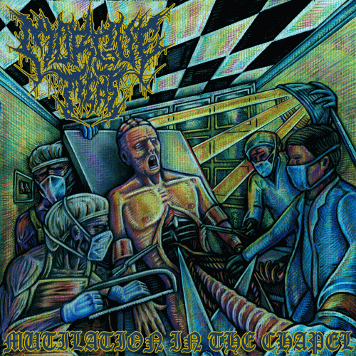 Morgue Meat : Mutilation in the Chapel